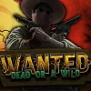 Wanted Dead or a Wild