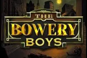 The Bowery Boys